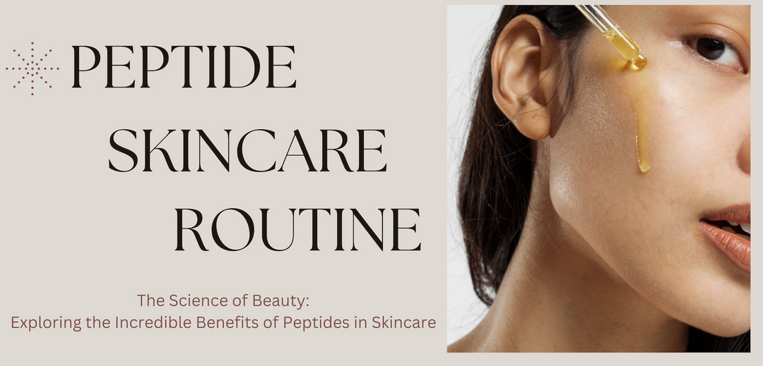 The Science of Beauty: Exploring the Incredible Benefits of Peptides in Skincare